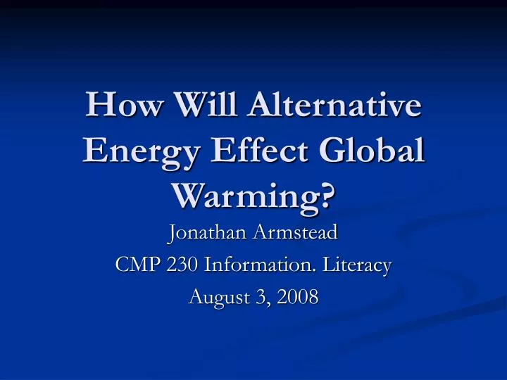 how will alternative energy effect global warming