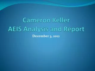 Cameron Keller AEIS Analysis and Report