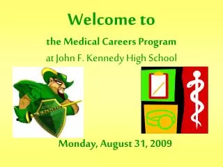 Welcome to the Medical Careers Program at John F. Kennedy High School