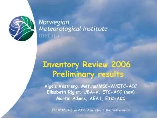 Inventory Review 2006 Preliminary results