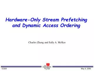 Hardware-Only Stream Prefetching and Dynamic Access Ordering
