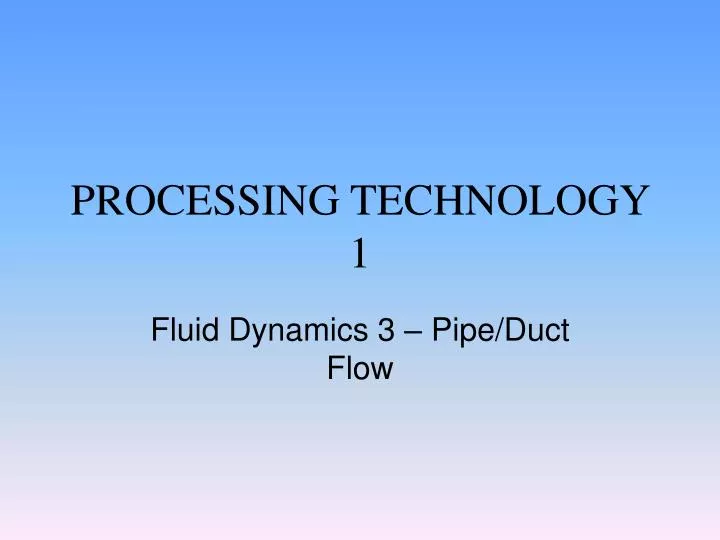 processing technology 1
