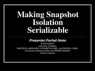 Making Snapshot Isolation Serializable