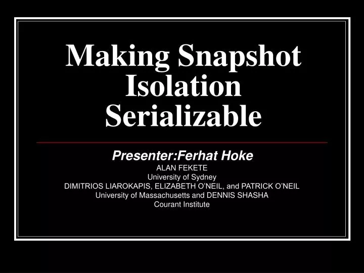 making snapshot isolation serializable