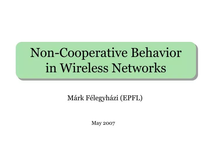non cooperative behavior in wireless networks