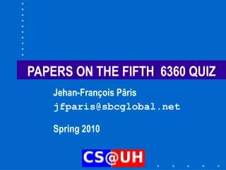 PAPERS ON THE FIFTH 6360 QUIZ