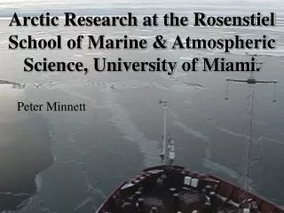 Arctic Research at the Rosenstiel School of Marine &amp; Atmospheric Science, University of Miami.