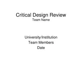Critical Design Review Team Name