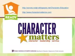 ssnces.ncdpi.wikispaces/Character+Education charactermattersnc