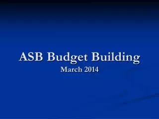 ASB Budget Building March 2014