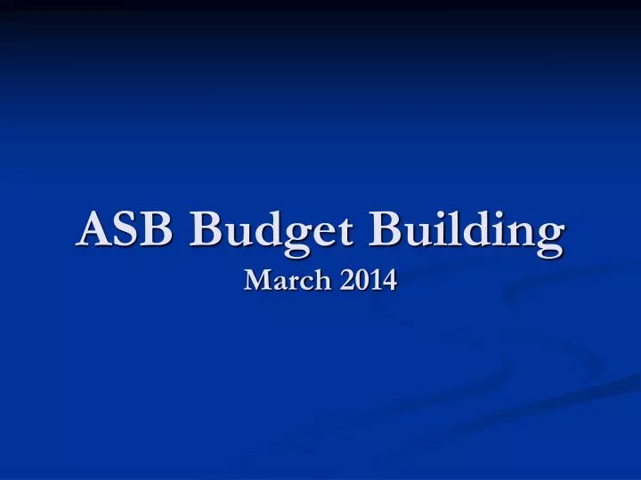 asb budget building march 2014