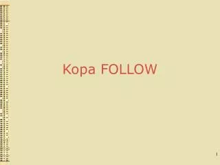 kopa follow