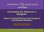 Counseling the Alzheimer’s Caregiver: - slide 1