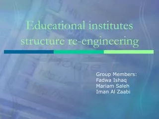 Educational institutes structure re-engineering
