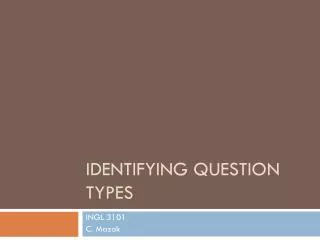 Identifying Question Types