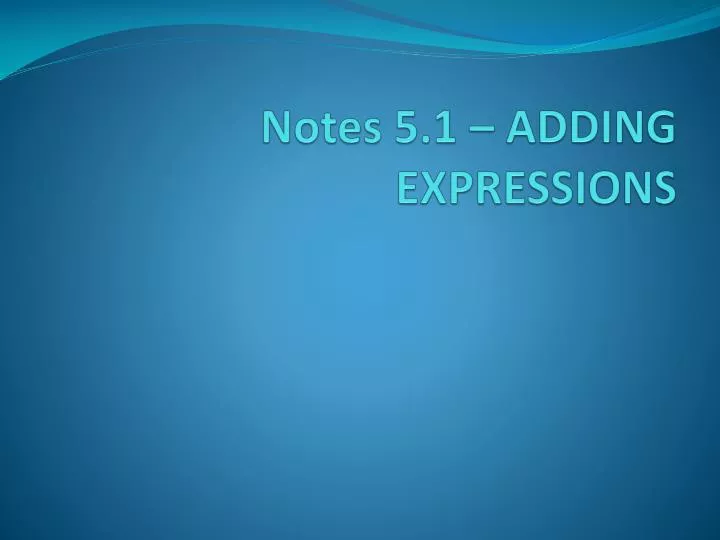 notes 5 1 adding expressions