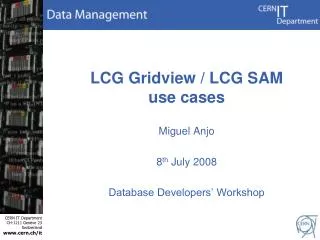 LCG Gridview / LCG SAM use cases