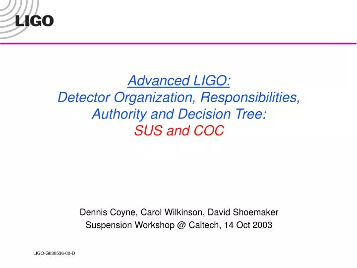 advanced ligo detector organization responsibilities authority and decision tree sus and coc