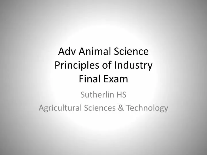 adv animal science principles of industry final exam