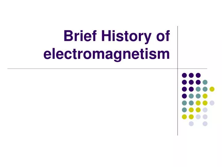 brief history of electromagnetism