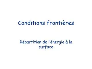 conditions fronti res