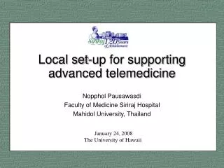 Local set-up for supporting advanced telemedicine