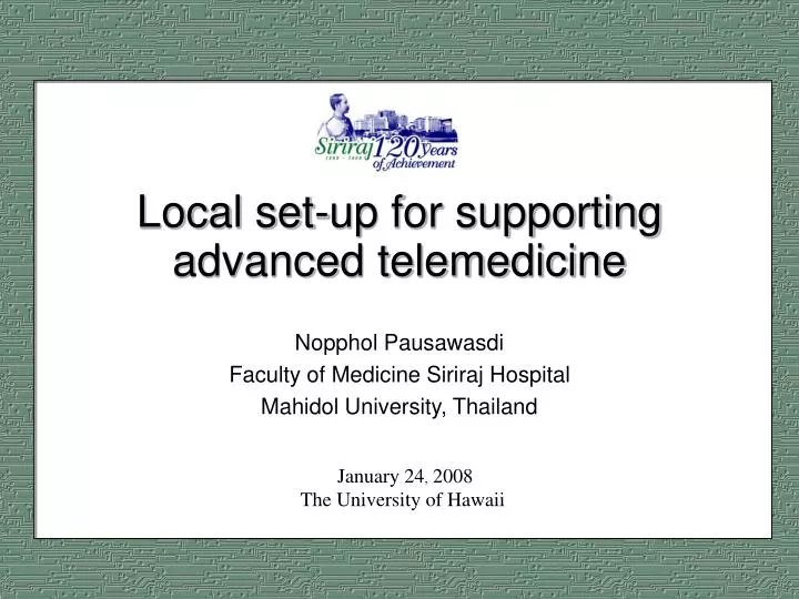 local set up for supporting advanced telemedicine