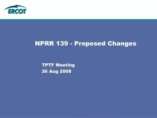 NPRR 139 - Proposed Changes