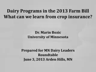 Dairy Programs in the 2013 Farm Bill What can we learn from crop insurance?