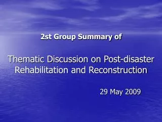 2st Group Summary of Thematic Discussion on Post-disaster Rehabilitation and Reconstruction