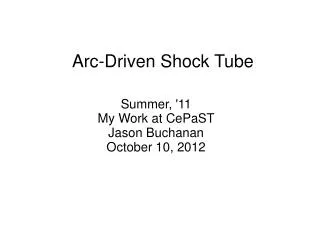 Arc-Driven Shock Tube