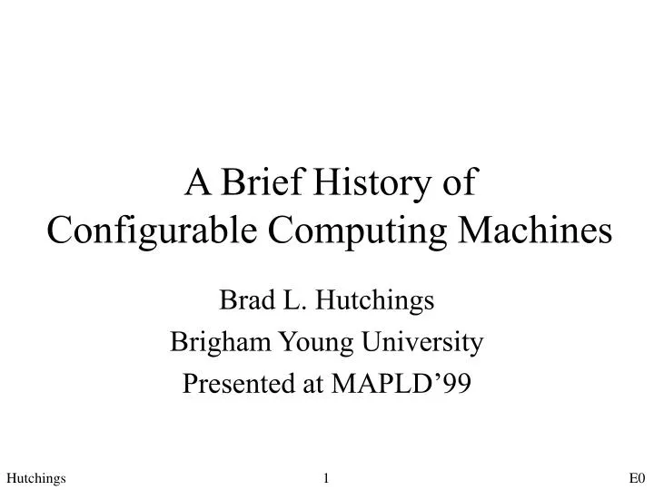 a brief history of configurable computing machines