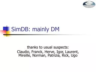 SimDB: mainly DM