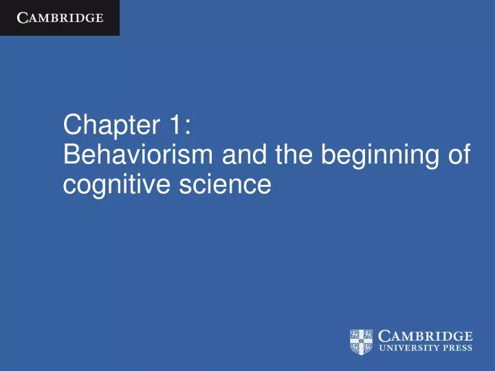 chapter 1 behaviorism and the beginning of cognitive science