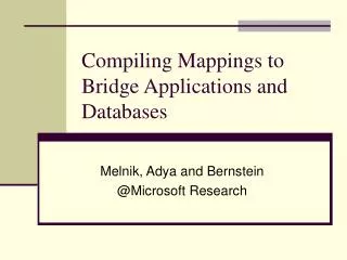 Compiling Mappings to Bridge Applications and Databases