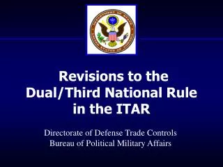 Revisions to the Dual/Third National Rule in the ITAR