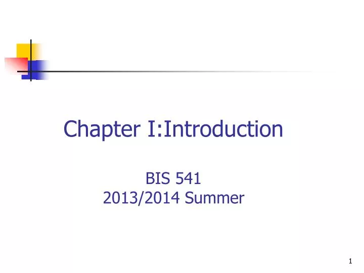 chapter i introduct ion bis 541 20 13 2014 summer