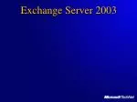 PPT - Exchange Server 2003 PowerPoint Presentation, free download - ID ...
