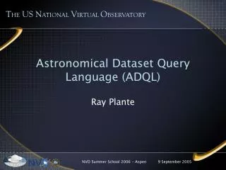 Astronomical Dataset Query Language (ADQL)