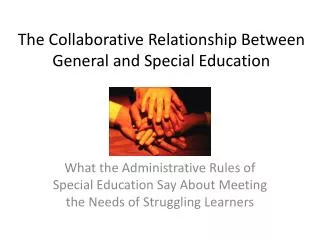 The Collaborative Relationship Between General and Special Education