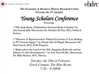The Economic &amp; Business History Research Center Presents the 2 nd Annual: