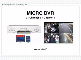 MICRO DVR ( 1 Channel &amp; 4 Channel )