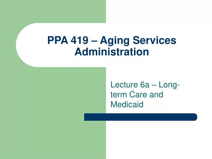 ppa 419 aging services administration