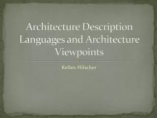 Architecture Description Languages and Architecture Viewpoints