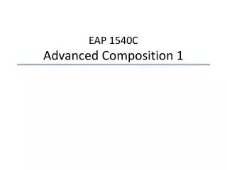 EAP 1540C Advanced Composition 1