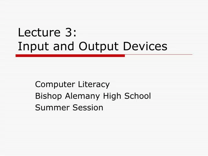lecture 3 input and output devices
