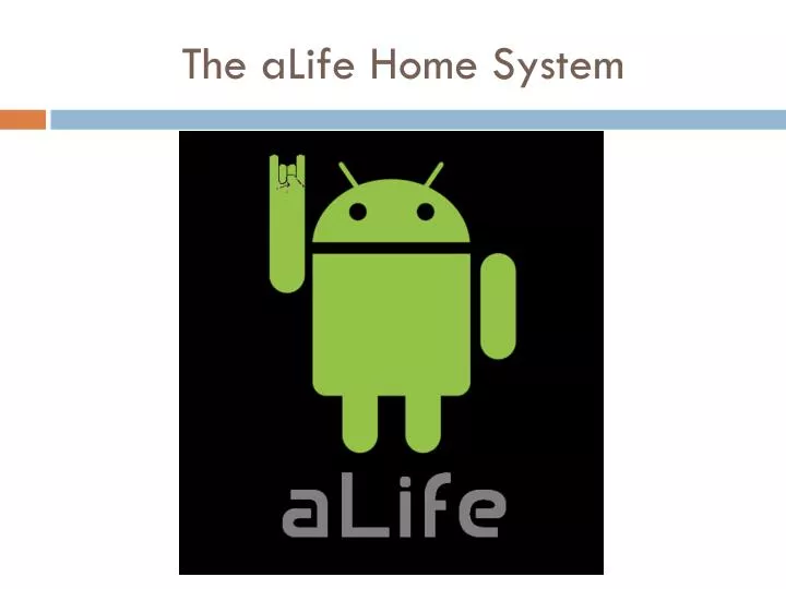the alife home system