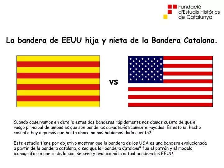 la bandera de eeuu hija y nieta de la bandera catalana