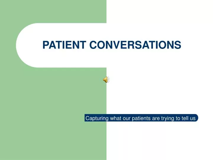 patient conversations