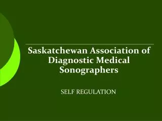 Saskatchewan Association of Diagnostic Medical Sonographers